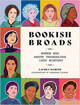 Bookish Broads: Women Who Wrote Themselves into History