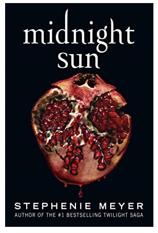 Midnight Sun -  Stephenie Meyer (Hardback)