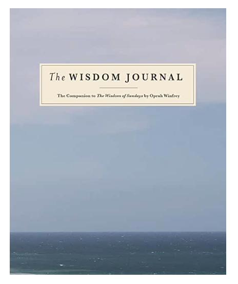 The Wisdom Journal: The Companion to The Wisdom of Sundays by Oprah Winfrey
